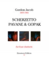 スケルツェット、パヴァーヌとゴパーク　 (クラリネット四重奏）【Scherzetto, Pavane & Gopak】