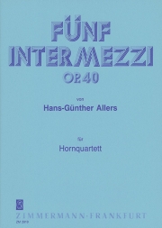 5つの間奏曲・Op.40　(ホルン四重奏)【Five Intermezzi op. 40】