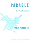 2本のトランペットの為の寓話・Op.164（ヴィンセント・パーシケッティ）(トランペットニ重奏）【Parable for Two Trumpets Opus.164・(Parable Xxv)】