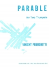 2本のトランペットの為の寓話・Op.164（ヴィンセント・パーシケッティ）(トランペットニ重奏）【Parable for Two Trumpets Opus.164・(Parable Xxv)】