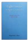 8つの有名なトランペットソロ集  (トランペットニ重奏）【Eight Famous Trumpet / Cornet Solos】