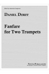 2本のトランペットの為のファンファーレ  (ダニエル・ドーフ)  (トランペット二重奏）【Fanfare for Two Trumpets】