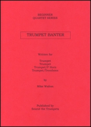 Trumpet Banter  (マイク・ウォルトン)  (トランペット四重奏）