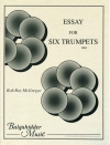 6本のトランペットのためのエッセイ  (ロブ・ロイ・マクレガー)  (トランペット六重奏）【Essay for Six Trumpets】