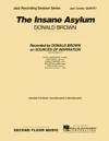 The Insane Asylum（ドナルド・ブラウン）（ジャズコンボ）【The Insane Asylum】