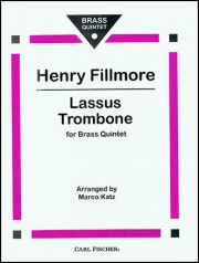 ラッサス・トロンボーン（ヘンリー・フィルモア）(金管五重奏)【Lassus Trombone】