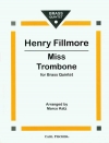 ミス・トロンボーン（ヘンリー・フィルモア）(金管五重奏)【Miss Trombone】