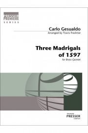 3つのマドリガル(1597)（カルロ・ジェズアルド）(金管五重奏)【Three Madrigals Of 1597】