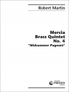 マーシア・金管五重奏・No.4「ミッドサマー・ページェント」（ロバート・マーティン）(金管五重奏)【Mercia Brass Quintet No. 4 / Midsummer Pageant】