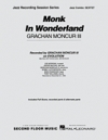 モンク・イン・ワンダーランド（グレイシャン・モンカー3世）（ジャズコンボ）【Monk in Wonderland】