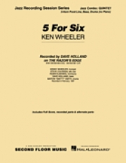 ファイブ・フォー・シックス（ケニー・ホイーラー）（ジャズコンボ）【5 for Six】