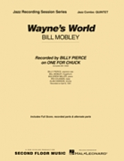 ウェインズ・ワールド（ビル・モブレイ）（ジャズコンボ）【Wayne's World】