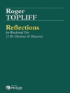 2本のクラリネットとバスーンの為のリフレクションズ（ロジャー・トプリフ）　(木管三重奏)【Reflections For Two Clarinets and Bassoon】