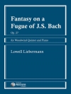 バッハのフーガによる幻想曲　(木管五重奏＋ピアノ)【Fantasy On A Fugue By J.S. Bach, Op. 27】
