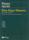 5つのやさしい舞曲（デーネシュ・アーガイ）(木管五重奏)【Five Easy Dances】