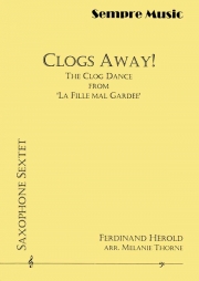 Clogs Away! 　(サックス六重奏)【Clogs Away! The Clog Dance from 'La Fille Mal Gardee'】