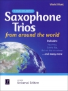 Saxophone Trios From Around The World 　(サックス三重奏)【Saxophone Trios From Around The World】