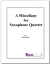 サックス四重奏の為のミセラニー　(サックス四重奏)【A Miscellany for Saxophone Quartet】