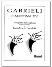 カンツォーナ・15（ジョヴァンニ・ガブリエリ）　(サックス十二重奏)【Canzona XV】