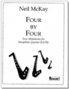 Four by Four（ニール・マッケイ）　(サックス四重奏)