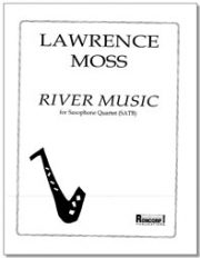 リバー・ミュージック（ローレンス・モス）　(サックス四重奏)【River Music】