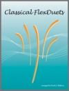 クラシカル・フレックス・デュエット曲集（フレックスニ重奏＋ピアノ）【Classical FlexDuets - Bass Clef Instruments】