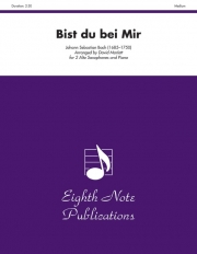 あなたがそばにいてくだされば　(アルトサックスニ重奏＋ピアノ)【Bist du Bei Mir】