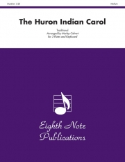 ヒューロン・インディアン・キャロル (モーレイ・カルヴェール編曲)  　 (フルート三重奏＋キーボード)【The Huron Indian Carol】
