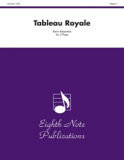 タブロー・ロワイヤル (ケビン・カイザーショット) 　 (フルート三重奏)【Tableau Royale】