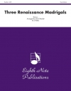 ３つのルネサンス・マドリガル（テューバ四重奏)【Three Renaissance Madrigals】