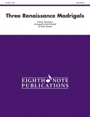 ３つのルネサンス・マドリガル  (金管四重奏)【Three Renaissance Madrigals】