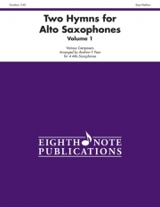 アルトサックスの為の2つの賛歌・Vol.1（フレックス四重奏）【Two Hymns for Alto Saxophones, Volume 1】
