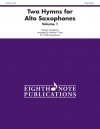 アルトサックスの為の2つの賛歌・Vol.1（フレックス四重奏）【Two Hymns for Alto Saxophones, Volume 1】