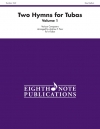 テューバの為の2つの賛歌・Vol.1（フレックス四重奏）【Two Hymns for Tubas, Volume 1】