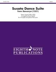 「ダンスリー」よりスザート舞曲組曲（ティールマン・スザート） (トランペット六重奏）【Susato Dance Suite (from Danserye) (1551)】