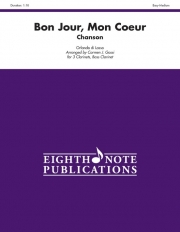 Bon Jour, Mon Coeur - Chanson  (クラリネット四重奏）【Bon Jour, Mon Coeur - Chanson】