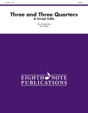 Three and Three Quarters 　 (フルート三重奏)【Three and Three Quarters】