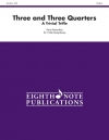 Three and Three Quarters　(アルトサックス三重奏)【Three and Three Quarters】