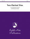 2つのクラリネット・トリオ   (クラリネット三重奏）【Two Clarinet Trios】