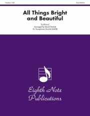 素晴らしきものすべてを　(サックス四重奏)【All Things Bright and Beautiful】
