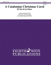 カタルーニャ・クリスマス・キャロル - 聖母の御子　(サックス四重奏)【A Catalonian Christmas Carol -- El Noi de la Mare】