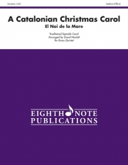 カタルーニャ・クリスマス・キャロル - 聖母の御子  (金管五重奏)【A Catalonian Christmas Carol  El Noi de la Mare】