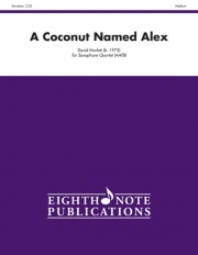 A Coconut Named Alex　(サックス四重奏)【A Coconut Named Alex】
