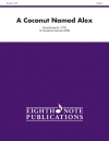 A Coconut Named Alex　(サックス四重奏)【A Coconut Named Alex】