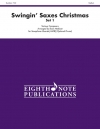 スウィンギン・サックス・クリスマス - Set 1　(サックス四重奏)【Swingin' Saxes Christmas - Set 1】