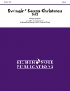 スウィンギン・サックス・クリスマス - Set 2　(サックス四重奏)【Swingin' Saxes Christmas - Set 2】