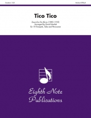 ティコ・ティコ　 (トランペット十重奏＋テューバ＋打楽器）【Tico Tico】