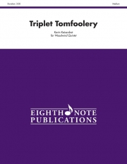 トリプレット・トムフーリリー　(木管五重奏)【Triplet Tomfoolery】