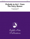 「妖精の女王」より第1幕への前奏曲   (金管五重奏)【Prelude to Act I from The Fairy Queen】
