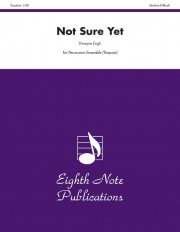 Not Sure Yet　 (打楽器八重奏)【Not Sure Yet】